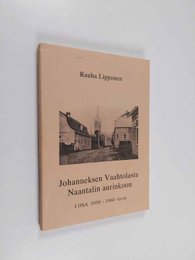 rauha lipponen : Johanneksen Vaahtolasta Naantalin aurink...