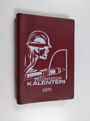 Eero Savolainen ym. : Palomiehen kalenteri 1970