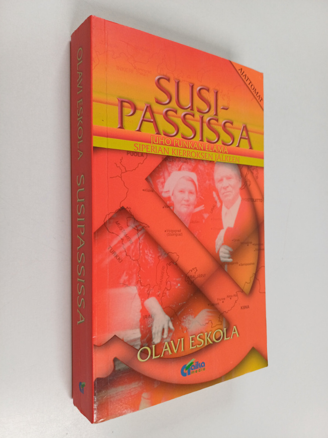 Olavi Eskola : Susipassissa : Juho Punkan elämä Siperian ...