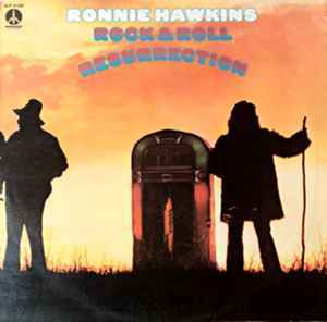 (LP) Ronnie Hawkins – Rock And Roll Resurrection
