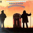 (LP) Ronnie Hawkins – Rock And Roll Resurrection - pikkukuva 1
