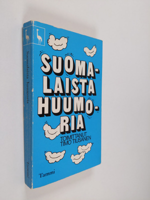 Timo (toim.) Tiusanen : Suomalaista huumoria : Juhani Aho...