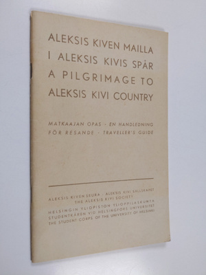 Eino Kauppinen : Aleksis Kiven mailla : matkaajan opas = ...