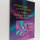 Luke Jackson ym. : A User Guide to the GF/CF Diet - For A... - pikkukuva 1