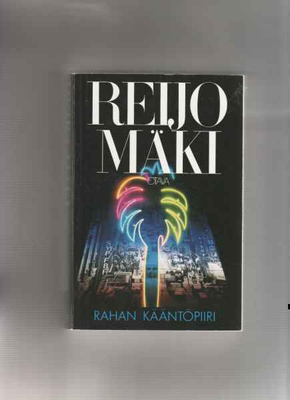 Mäki,Reijo: Rahan kääntöpiiri,Otava 1998,nid.,2.p,hyväkun