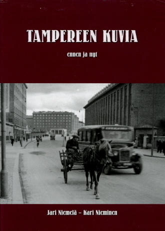 Tampereen kuvia ennen ja nyt