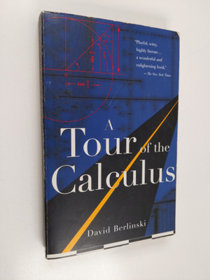 David Berlinski : A Tour of the Calculus