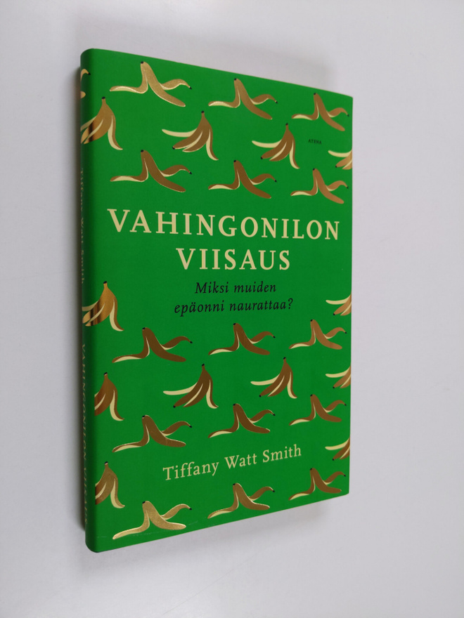 Tiffany Watt Smith : Vahingonilon viisaus : miksi muiden ...