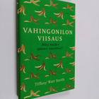 Tiffany Watt Smith : Vahingonilon viisaus : miksi muiden ... - pikkukuva 1