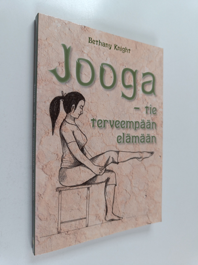 Bethany Knight : Jooga : tie terveempään elämään