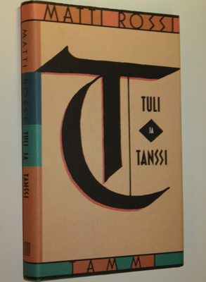 Matti Rossi : Tuli ja tanssi