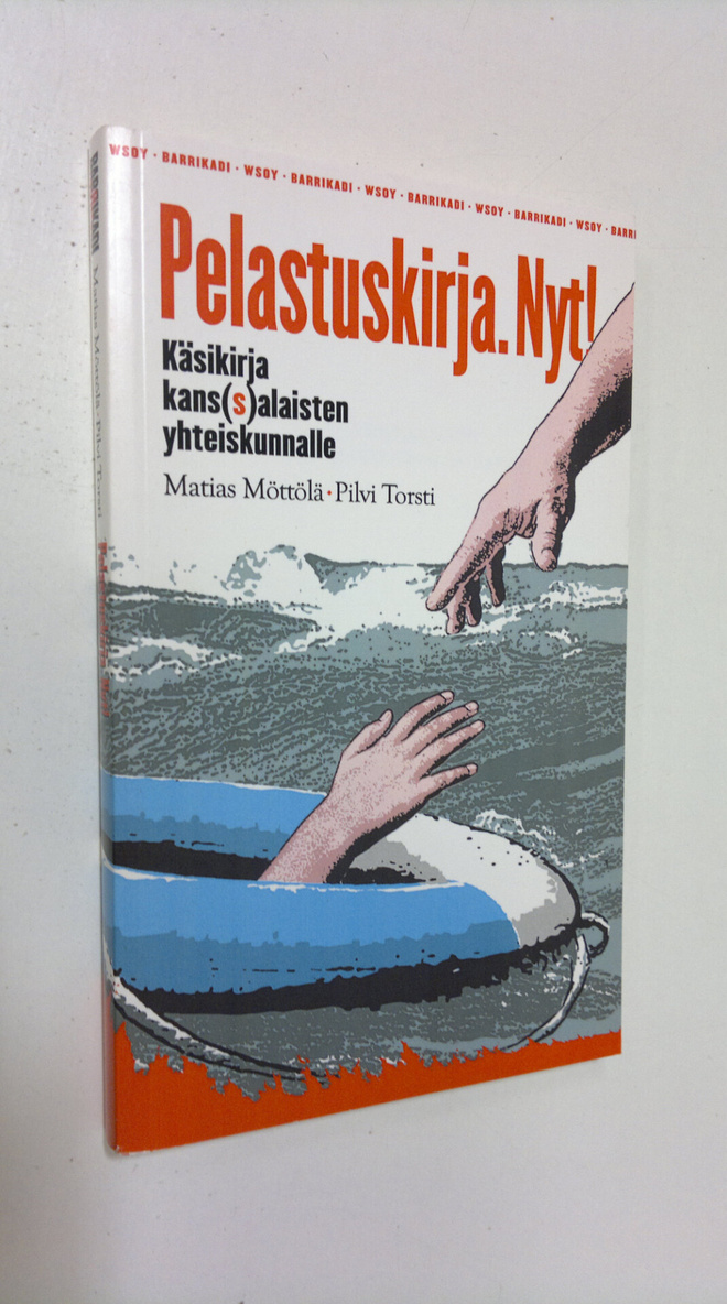 Matias Möttölä : Pelastuskirja Nyt! : käsikirja kans(s)al...
