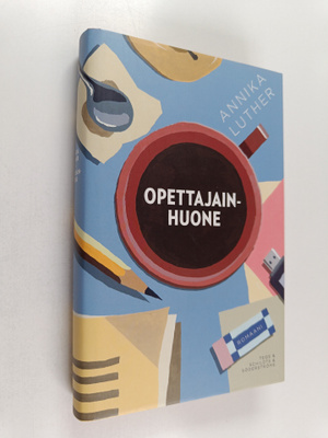 Annika Luther : Opettajainhuone