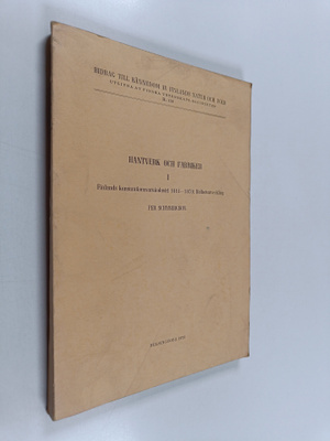 Per Schybergson : Hantverk och fabriker 1 : Finlands kons...