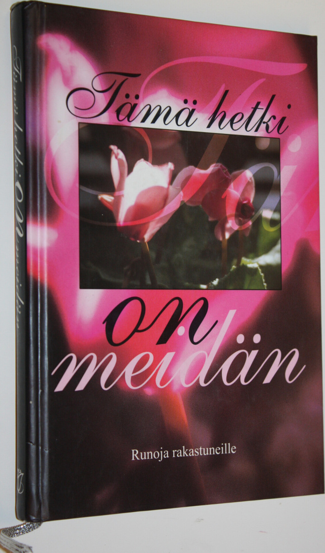 Katarina (toim.) Yliruusi : Tämä hetki on meidän : runoja...