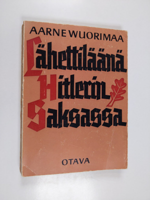 Aarne Wuorimaa : Lähettiläänä Hitlerin Saksassa