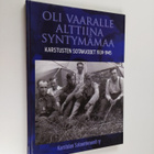 Oli vaaralle alttiina syntymämaa : Karstusten sotavuodet ... - pikkukuva 1