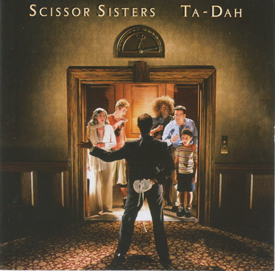 Scissor Sisters • Ta-Dah CD