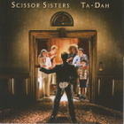 Scissor Sisters • Ta-Dah CD - pikkukuva 1