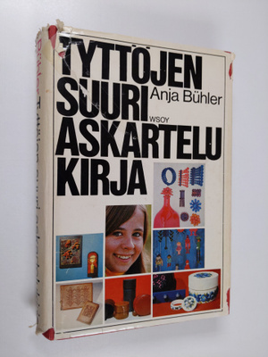 Anja Buhler : Tyttöjen suuri askartelukirja