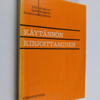 Yrjö Arajuuri : Käytännön kirjoittaminen - pikkukuva 1
