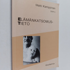 Matti Kamppinen : ET : elämänkatsomustieto ; elämänkatsom... - pikkukuva 1