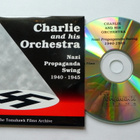 CHARLIE Orch. Nazi Propaganda Swing 1940-1945 CD - pikkukuva 1