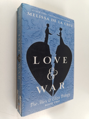 Melissa de la De La Cruz : Love & war : the Alex & Eliza ...