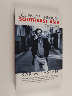 Karim Raslan : Journeys Through Southeast Asia - Ceritalah2