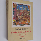Eyvind Johnson : Drömmar om rosor och eld : roman - pikkukuva 1
