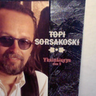 TOPI SORSAKOSKI  ::  YKSINÄISYYS, OSA 2  ::  CD ALBUM  1995 - pikkukuva 1