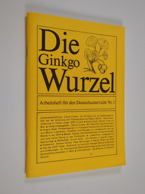 Die Ginkgo Wurzel : Arbeitscheft fur den Deutschunterrich...