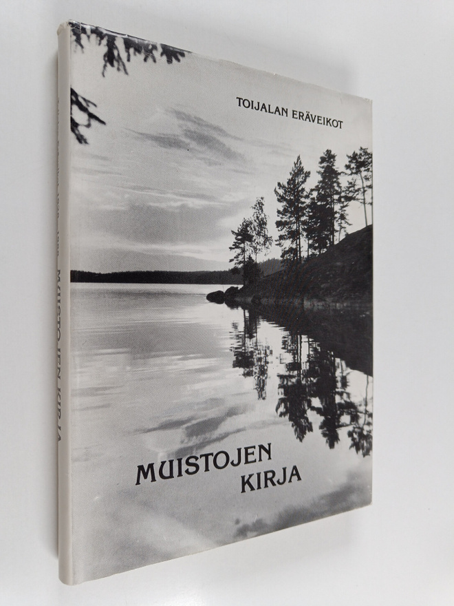 Antti Airola : Muistojen kirja : Toijalan Eräveikot 1928-...