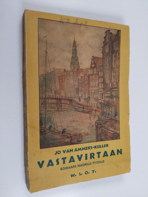 Jo van Ammers-Kuller : Vastavirtaan : nuorisoromaani