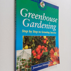 Jonathan Edwards : Greenhouse Gardening - Step by Step to... - pikkukuva 1