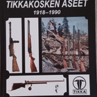 Tikkakosken aseet 1918- 1990 - pikkukuva 1