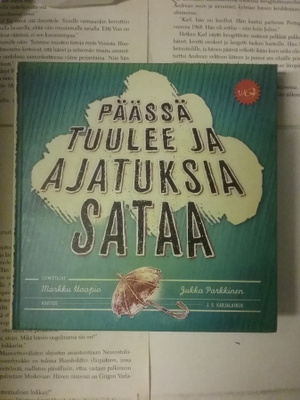 Päässä tuulee ja ajatuksia sataa (sid.)