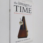 Robin Le Poidevin : The images of time : an essay on temp... - pikkukuva 1