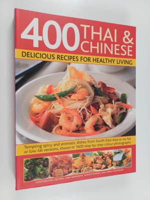 400 Thai & Chinese : Delicious Recipes for Healthy Living