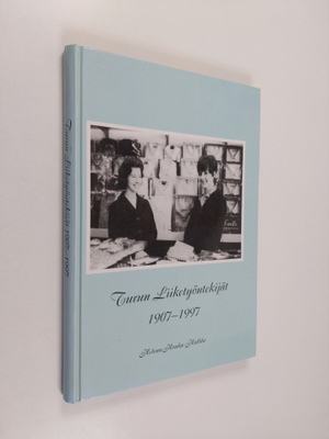 Helena Honka-Hallila : Turun liiketyöntekijät 1907-1997
