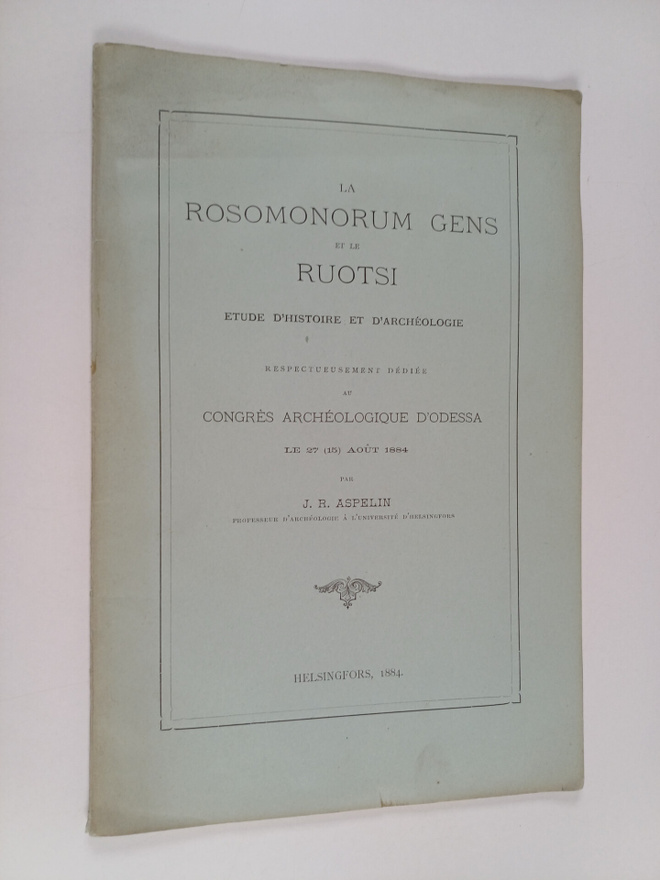 Johan Reinhold Aspelin : La Rosomonorum gens et le Ruotsi...