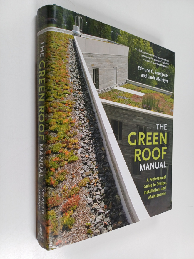Edmund C. Snodgrass : The green roof manual : a professio...