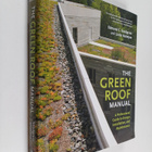 Edmund C. Snodgrass : The green roof manual : a professio... - pikkukuva 1