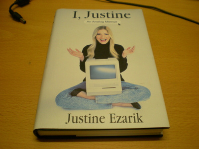Justine Ezarik: I, Justine -  An Analog Memoir