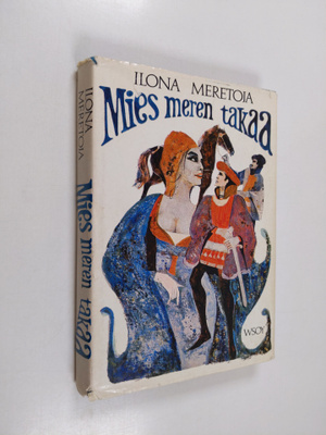 Ilona Meretoja : Mies meren takaa