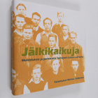 Markus (toim.) Aaltonen : Jälkikaikuja : muisteluksia ja ... - pikkukuva 1