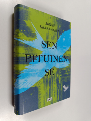 Janne Saarakkala : Sen pituinen se : la belle epoque finn...