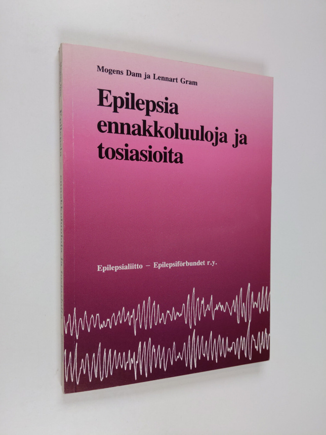 Mogens Dam : Epilepsia : ennakkoluuloja ja tosiasioita