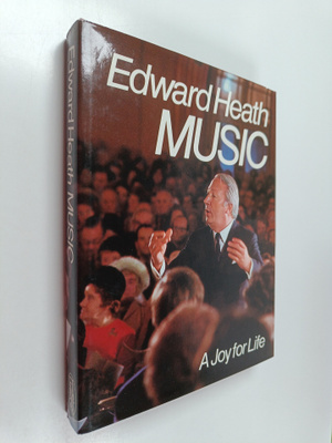 Edward Heath : Music - A Joy for Life