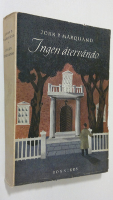 John R. Marquand : Ingen återvändo